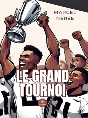 cover image of Le grand tournoi